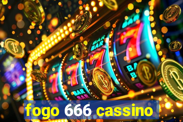 fogo 666 cassino